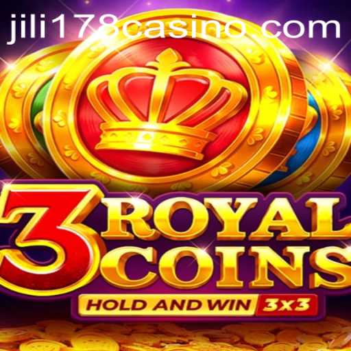 Explore the Thrilling World of 3RoyalCoins—A Game Changer by JILI178