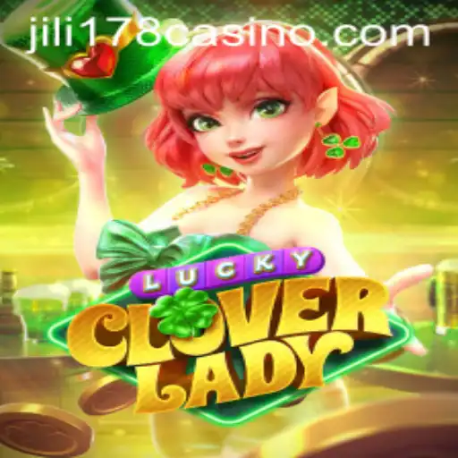 Immerse Yourself in the Thrills of LuckyCloverLady with JILI178