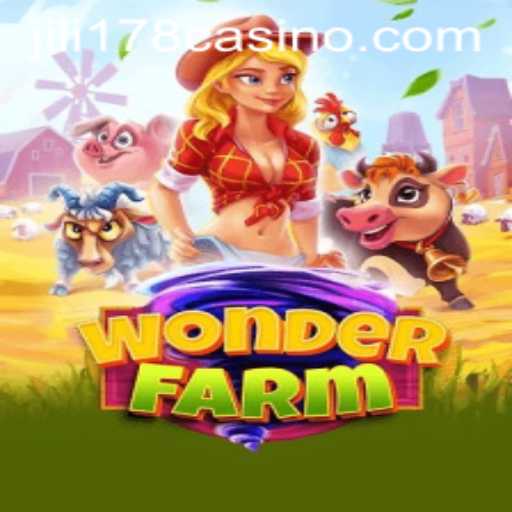 Exploring the Enchanting World of WonderFarm and JILI178