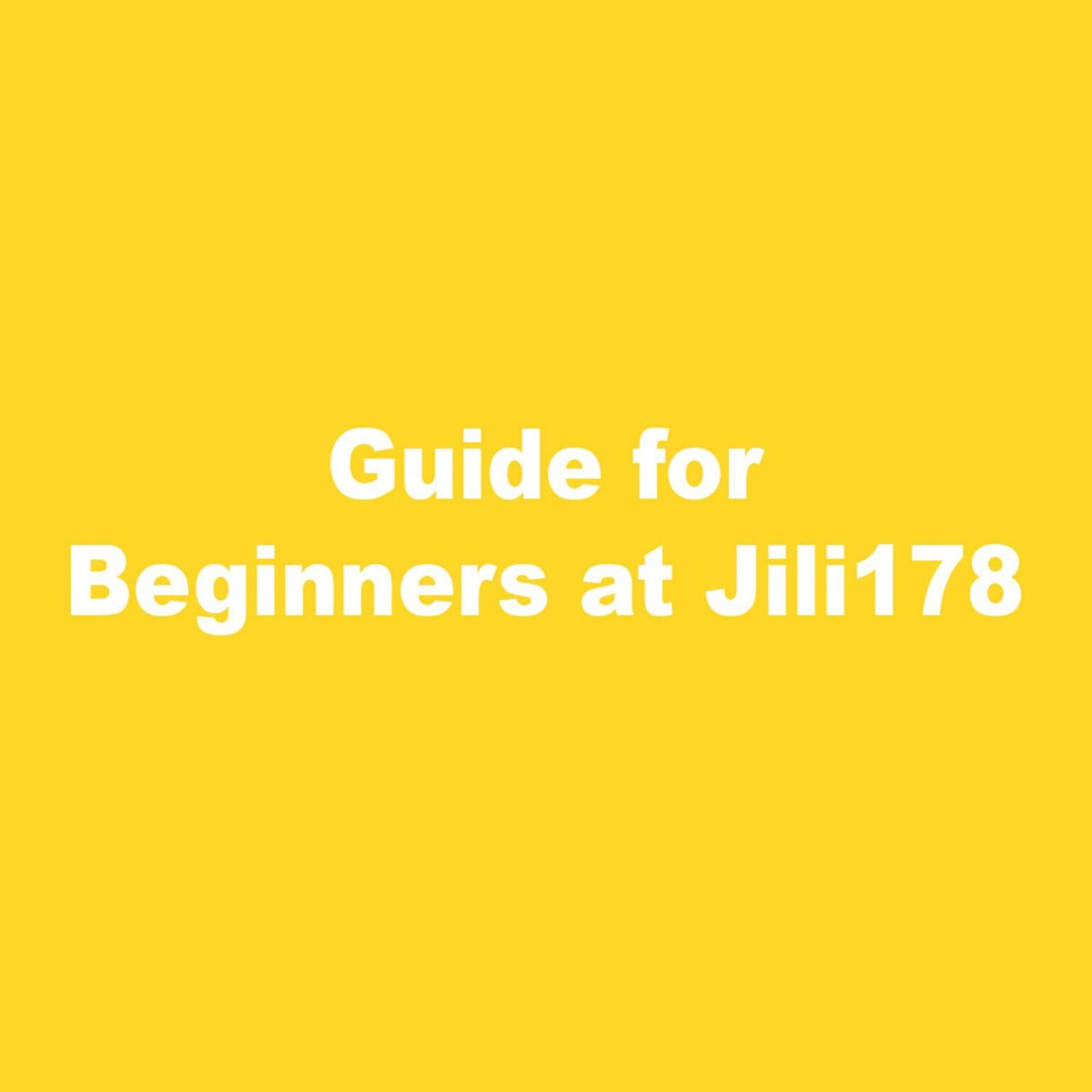 Guide For Beginners at Jili178